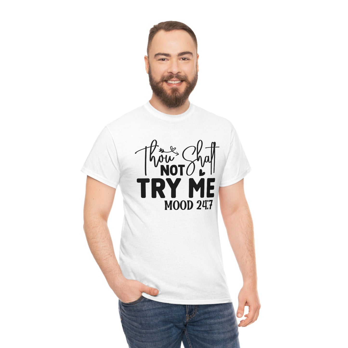 Not try me mood- Heavy Cotton Tee