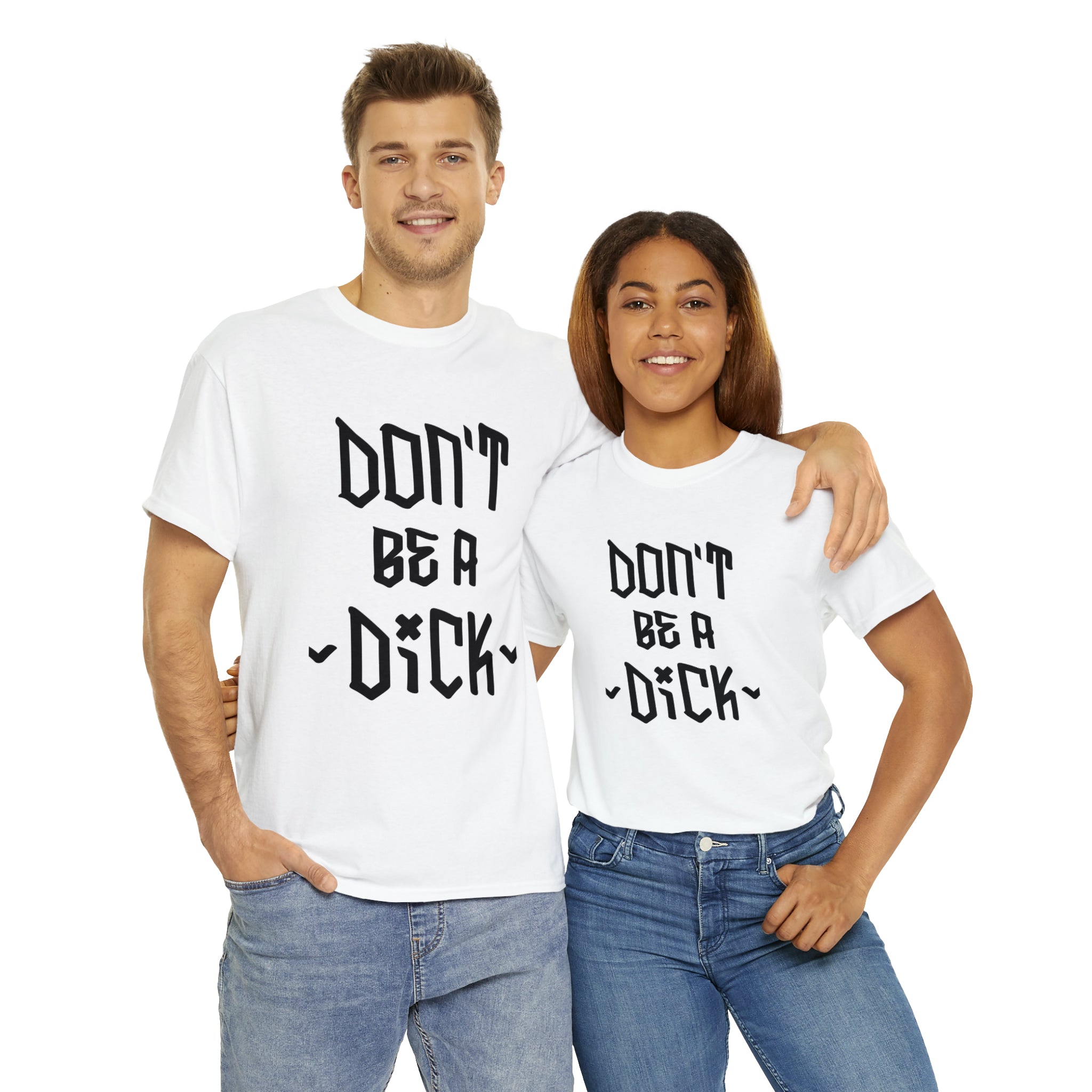 Don’t be a dick- Heavy Cotton Tee