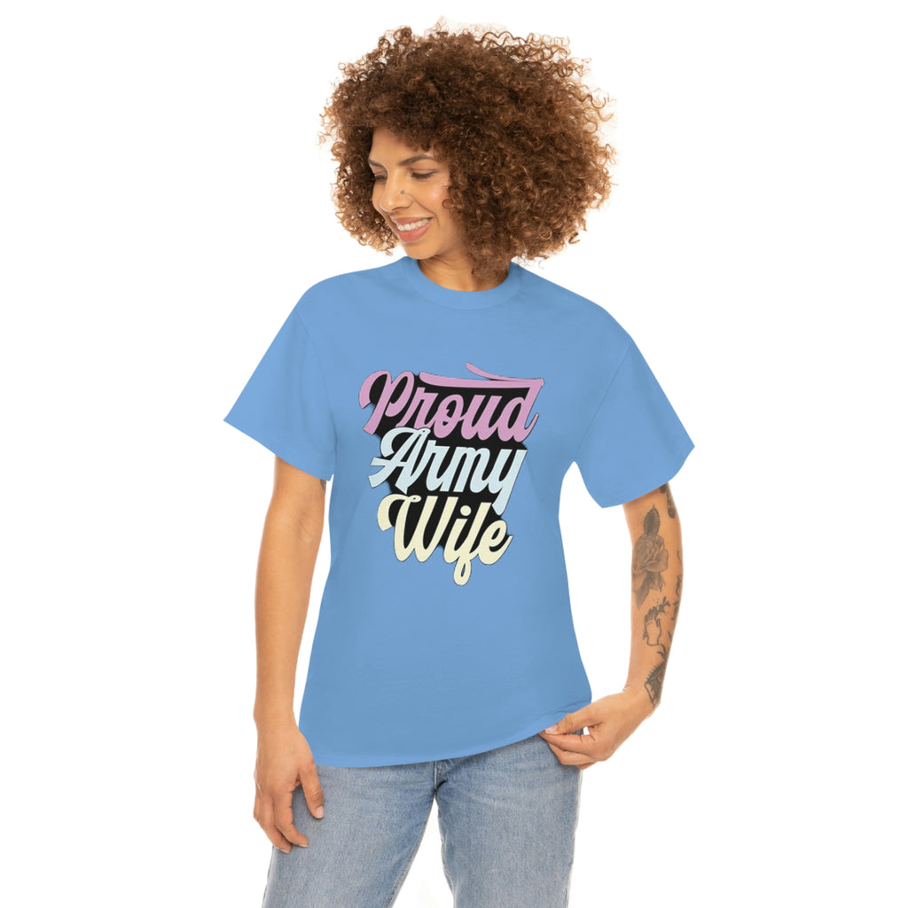 Proud army wife— Heavy Cotton Tee