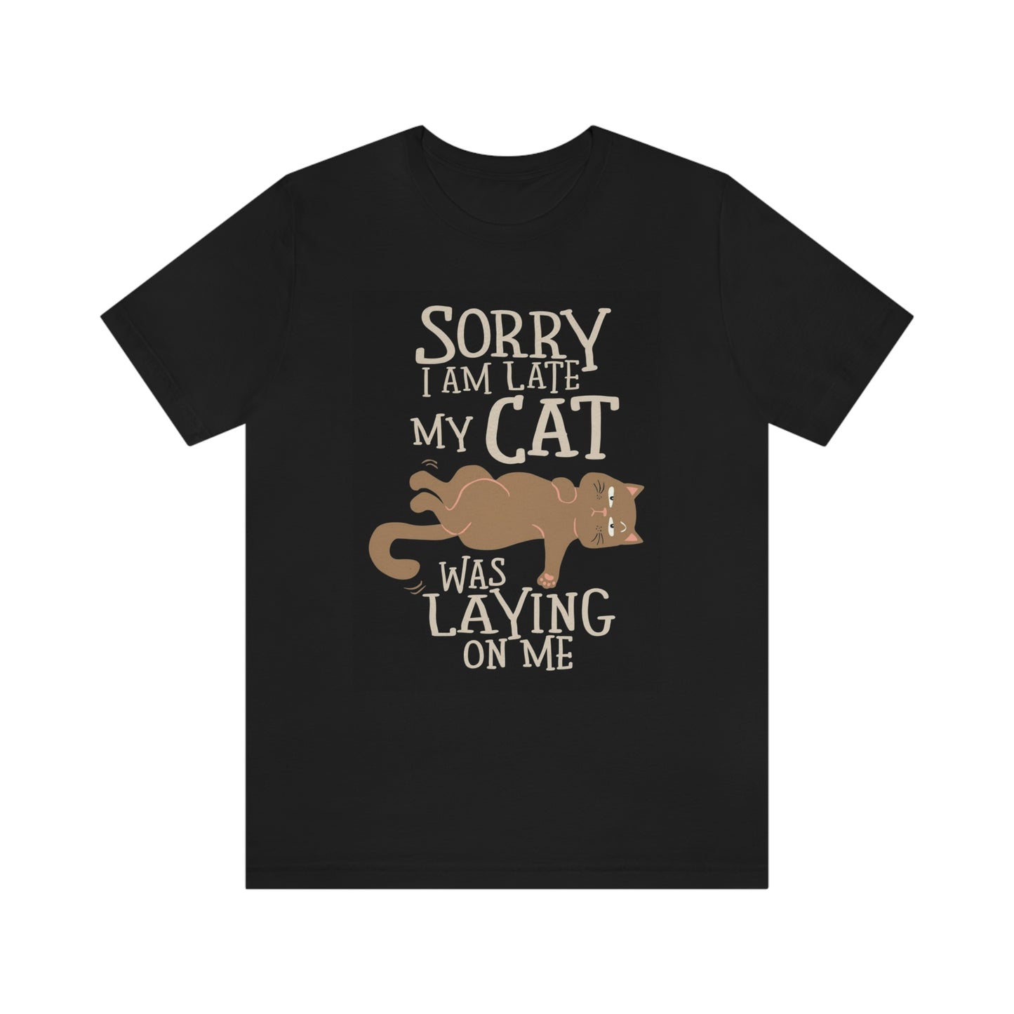 Cat made me late- Jersey Short Sleeve Tee