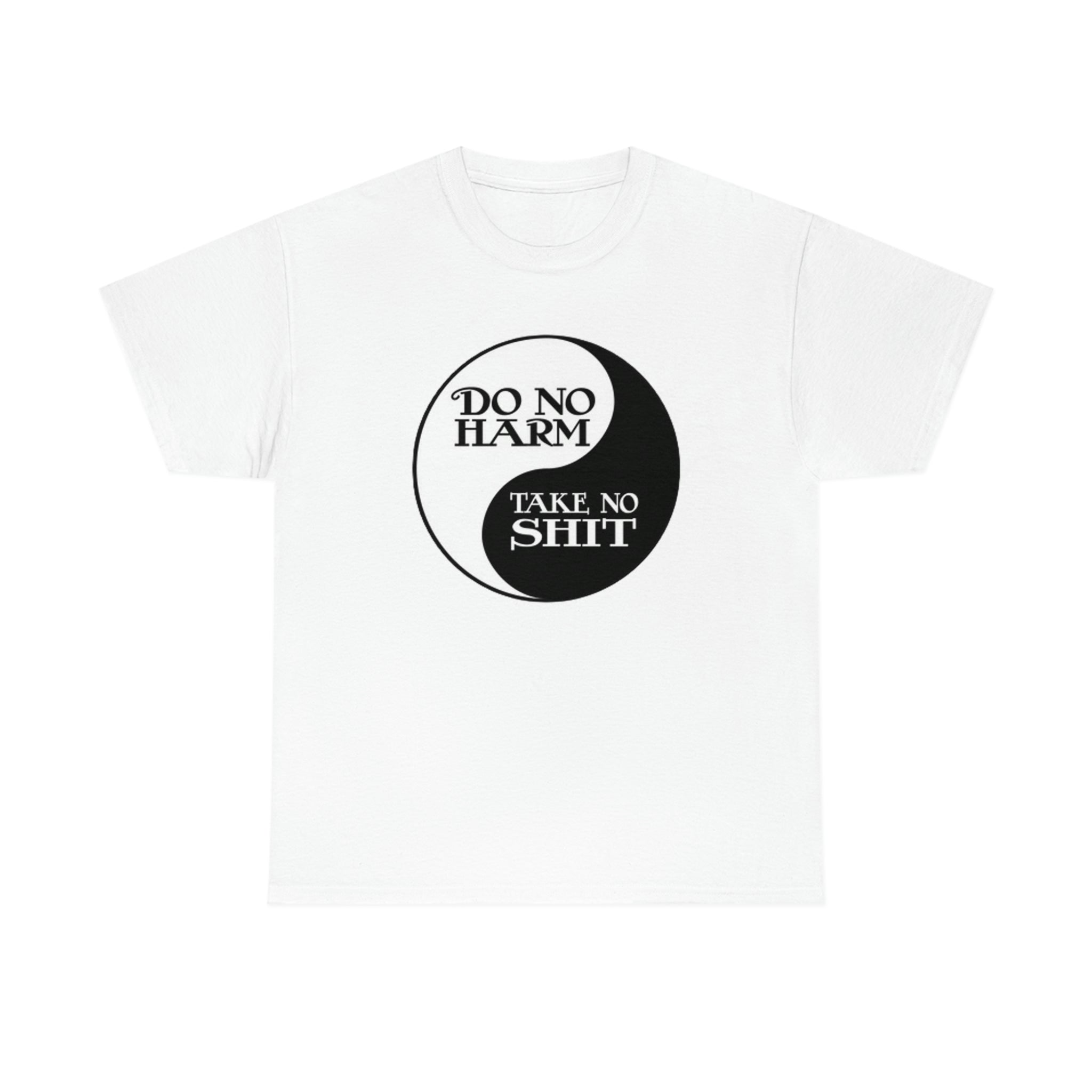 Do no harm take no shit-  Heavy Cotton Tee