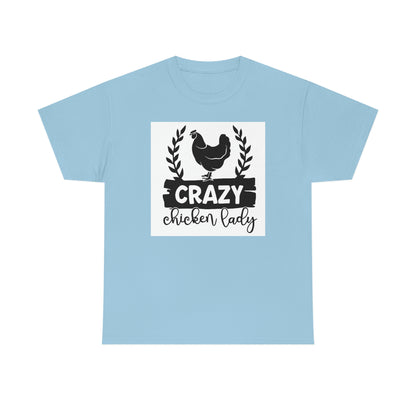 Crazy chicken lady- Heavy Cotton Tee