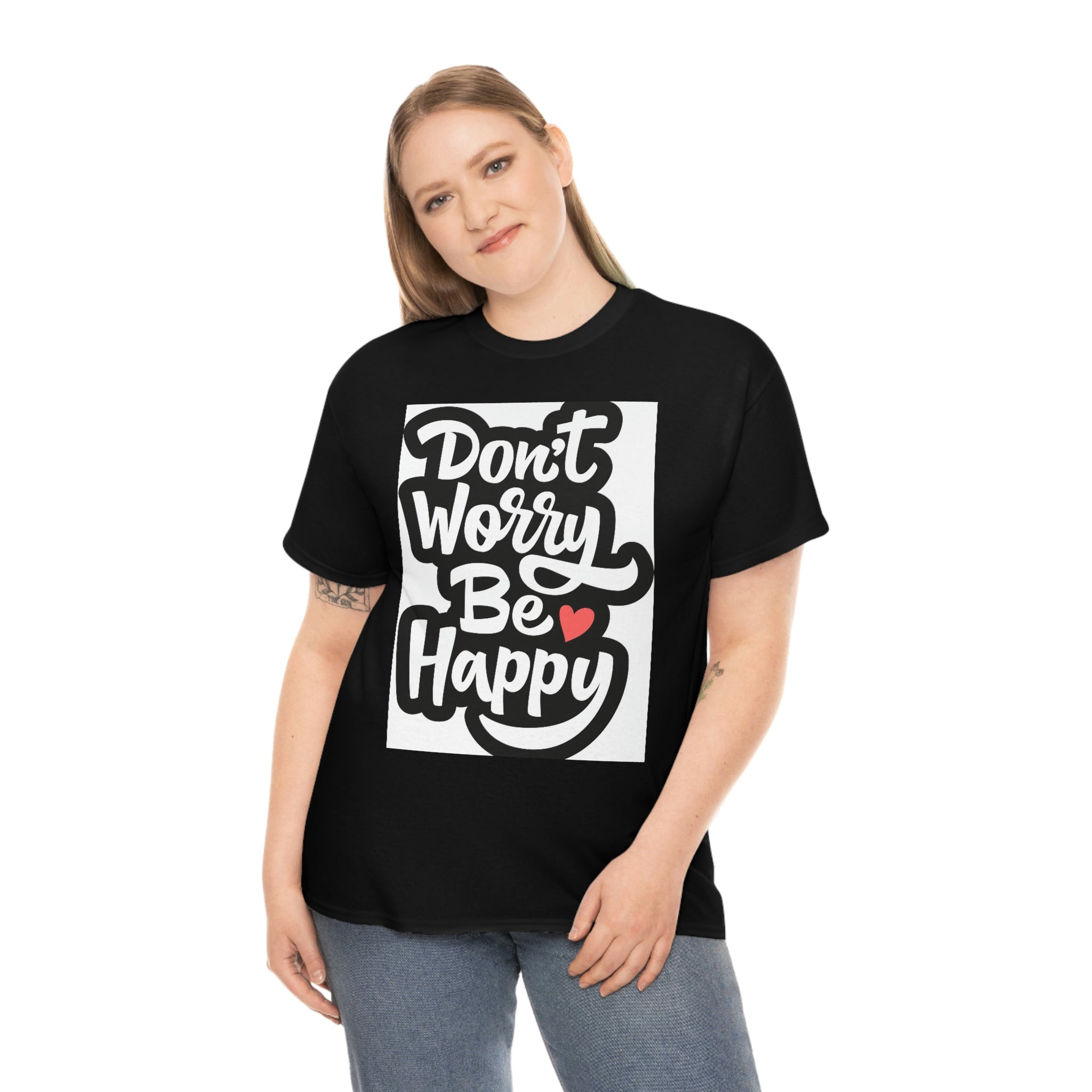 Don’t worry be happy- Heavy Cotton Tee Shirt