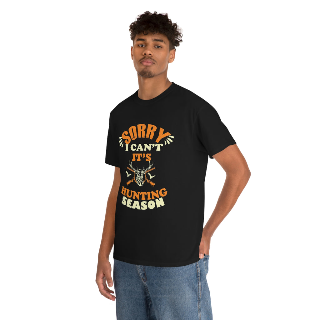 Sorry I can’t it’s hunting season-Unisex Heavy Cotton Tee