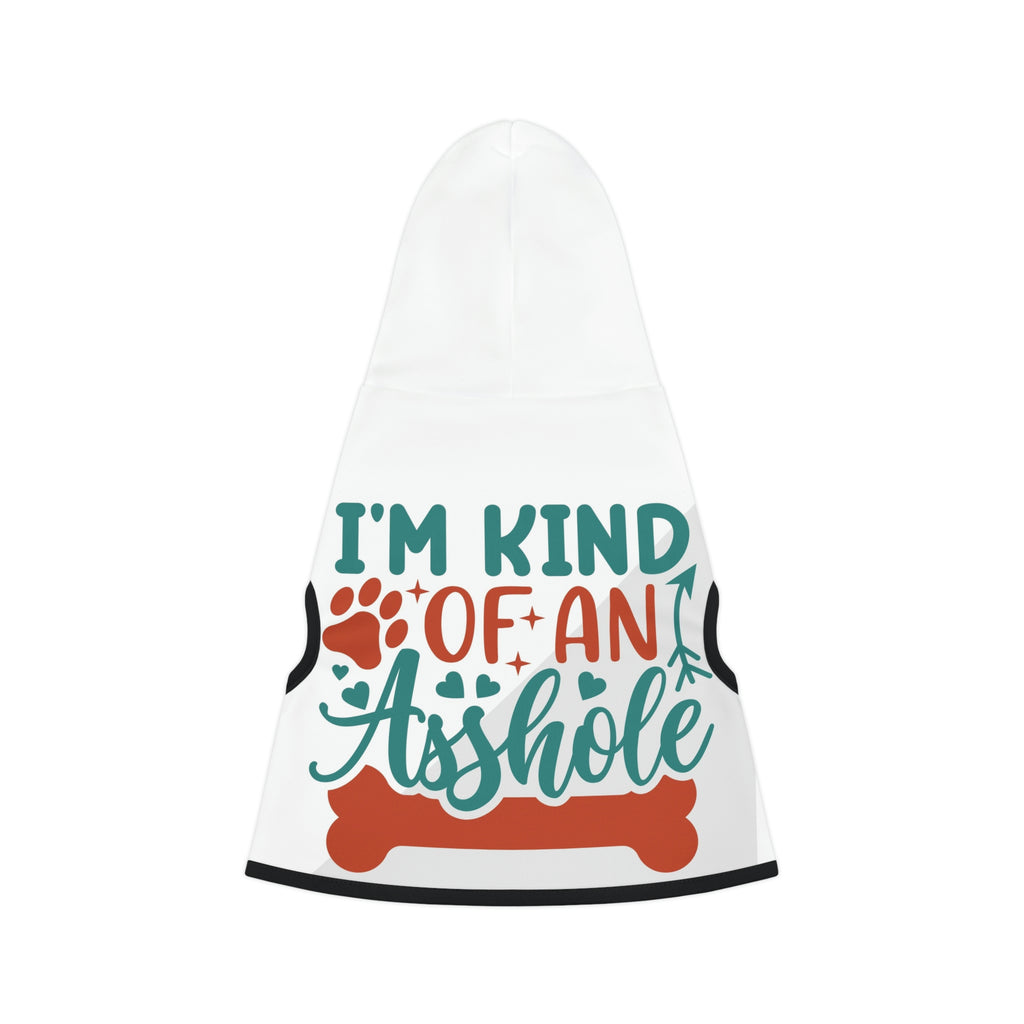 Kind of an asshole- Dog Hoodie