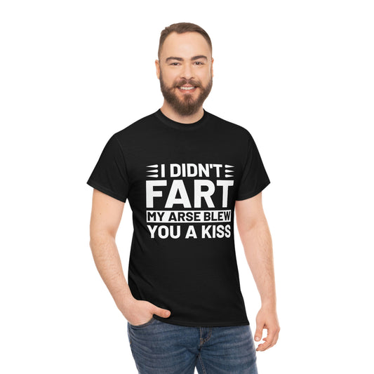 I didn’t fart- Heavy Cotton Tee