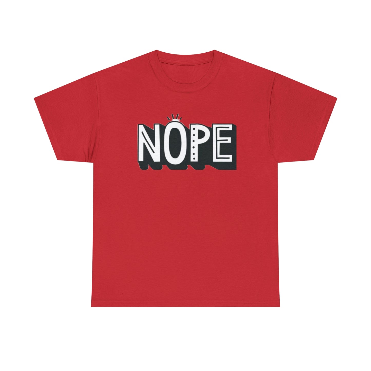 Nope- Heavy Cotton Tee