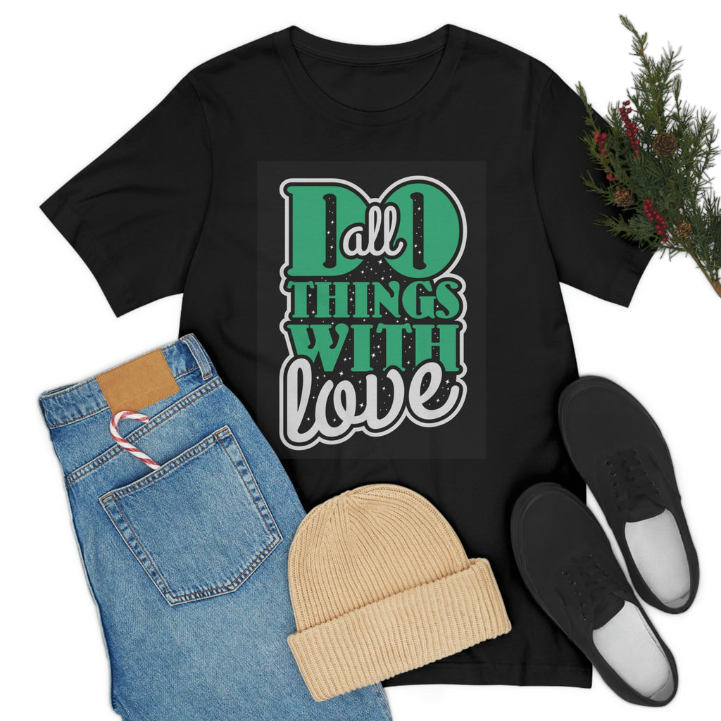 Do all things with love-Unisex Jersey Short Sleeve Tee