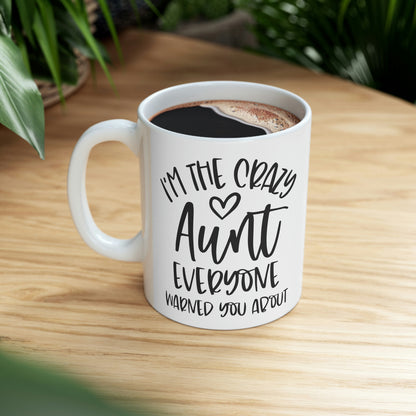 crazy aunt- Ceramic Mug 11oz