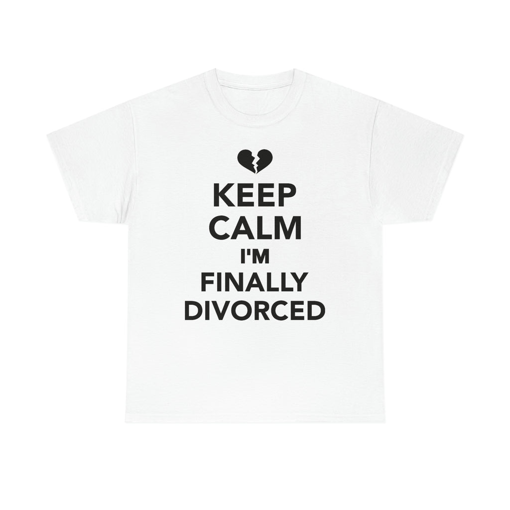 Finally divorced- Heavy Cotton Tee