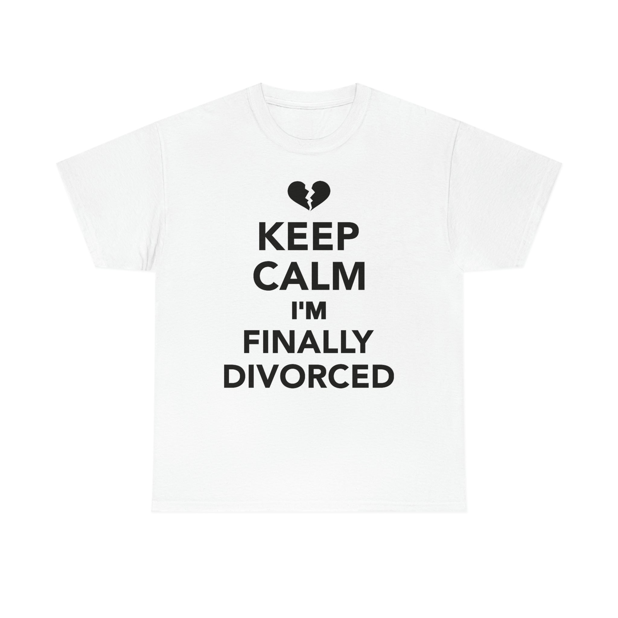 Finally divorced- Heavy Cotton Tee