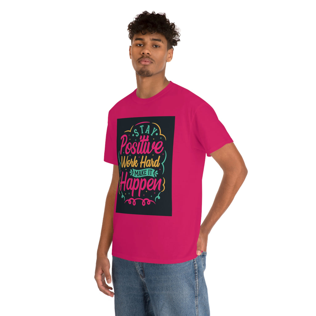 Stay positive— Heavy Cotton Tee