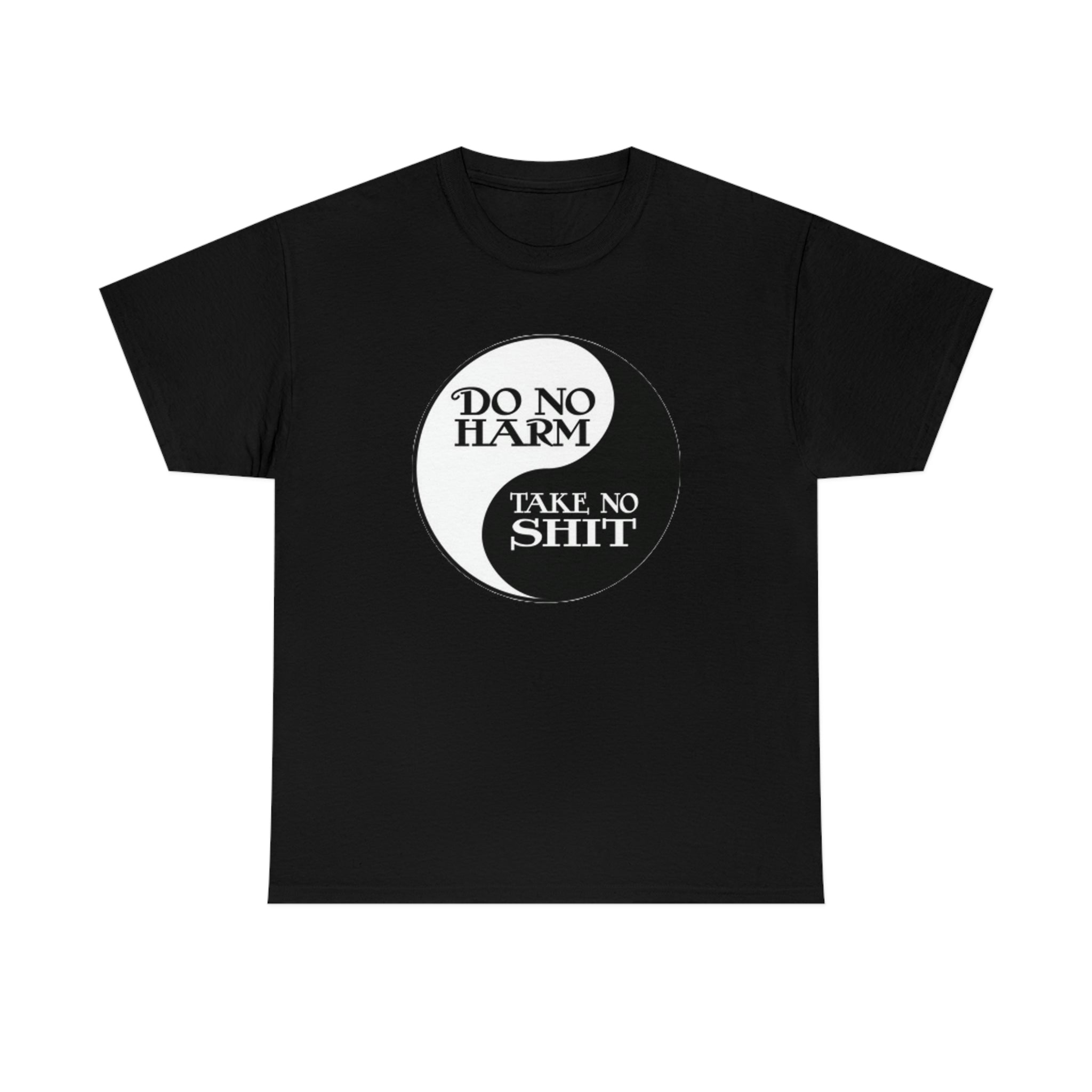 Do no harm take no shit-  Heavy Cotton Tee