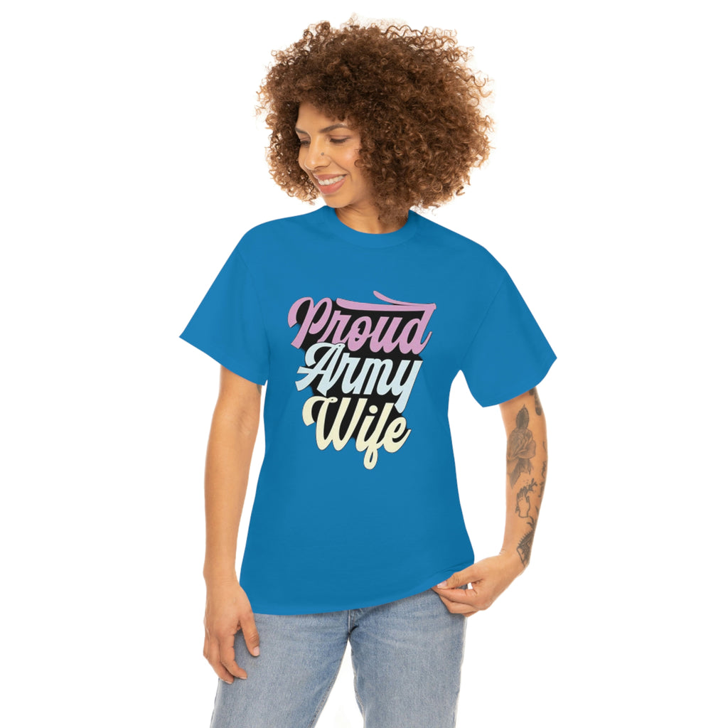 Proud army wife— Heavy Cotton Tee