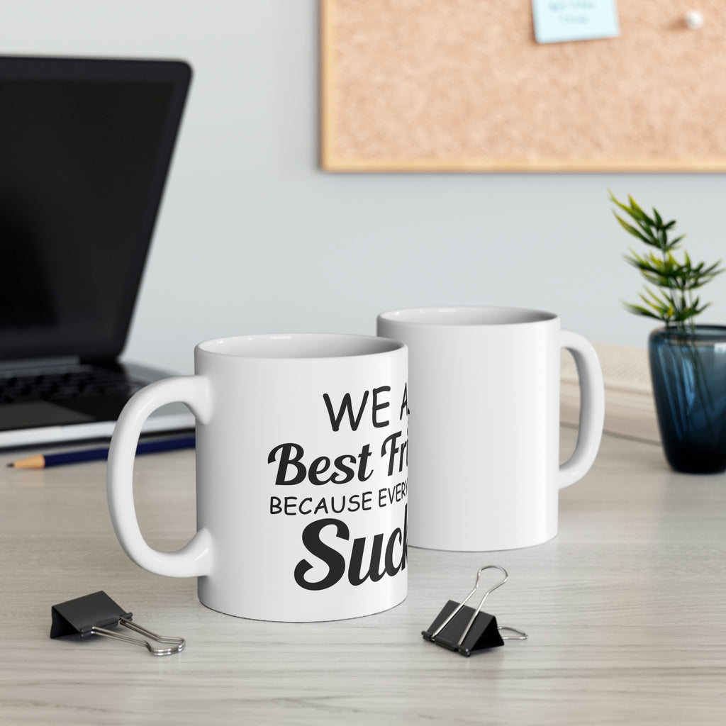 Best friends- Ceramic Mug 11oz