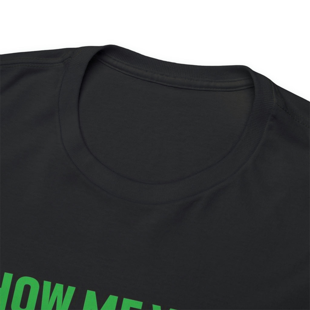 Show me your bobbers-fishing- Heavy Cotton Tee