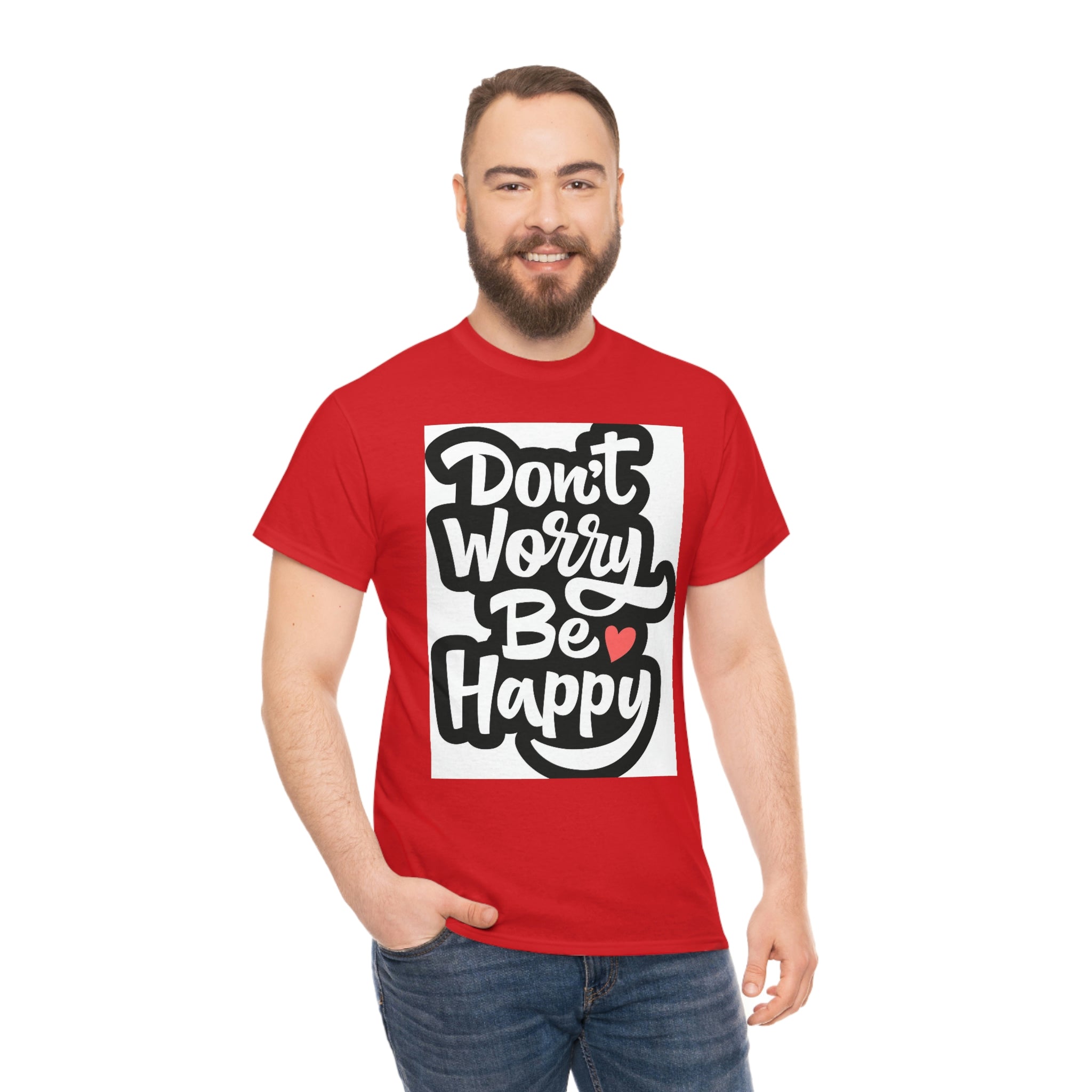 Don’t worry be happy- Heavy Cotton Tee Shirt