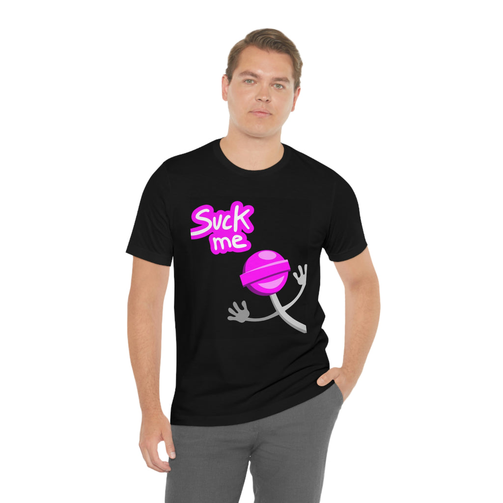 Suck me— Jersey Short Sleeve Tee