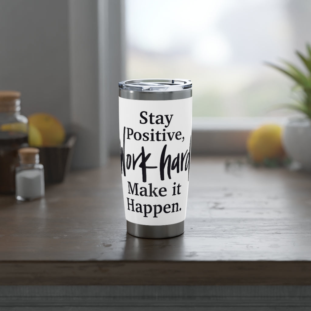 Stay positive- Vagabond 20oz Tumbler