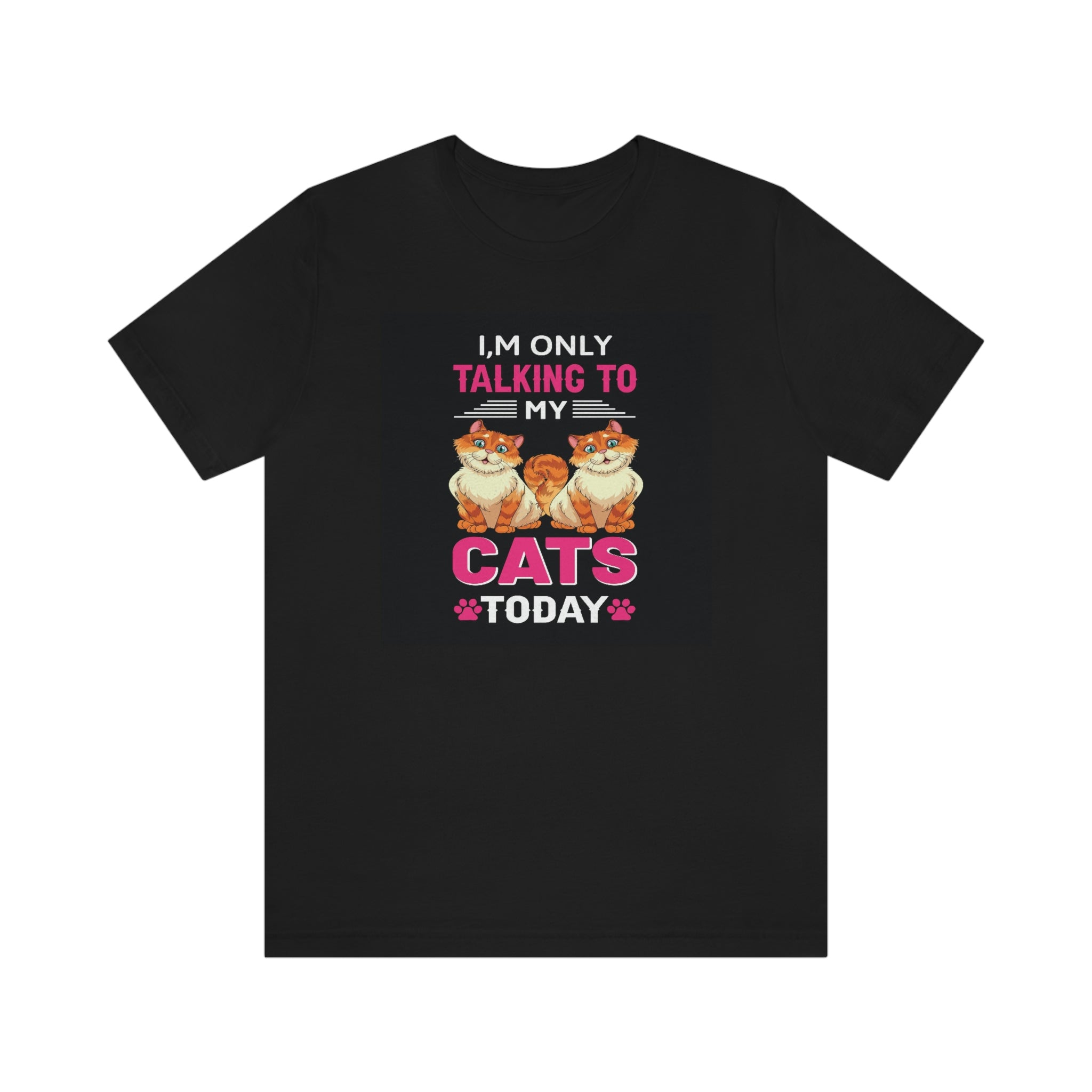 Only talking to my cats- Jersey Short Sleeve Tee