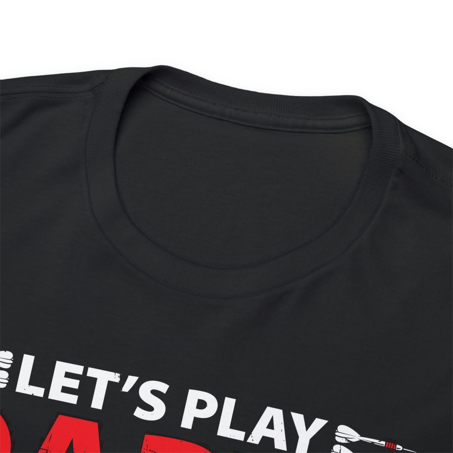 Let’s play darts bitches! - Unisex Heavy Cotton Tee