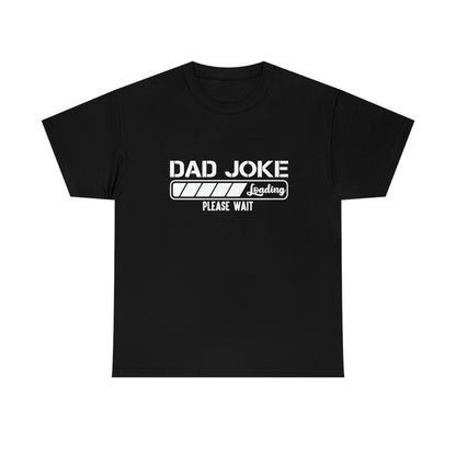 Dad joke loading - Heavy Cotton Tee