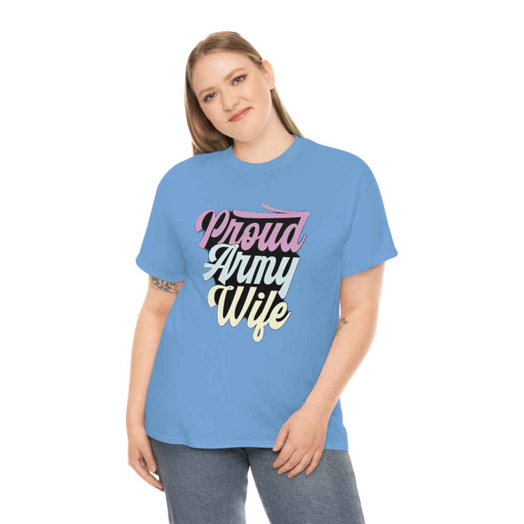 Proud army wife— Heavy Cotton Tee