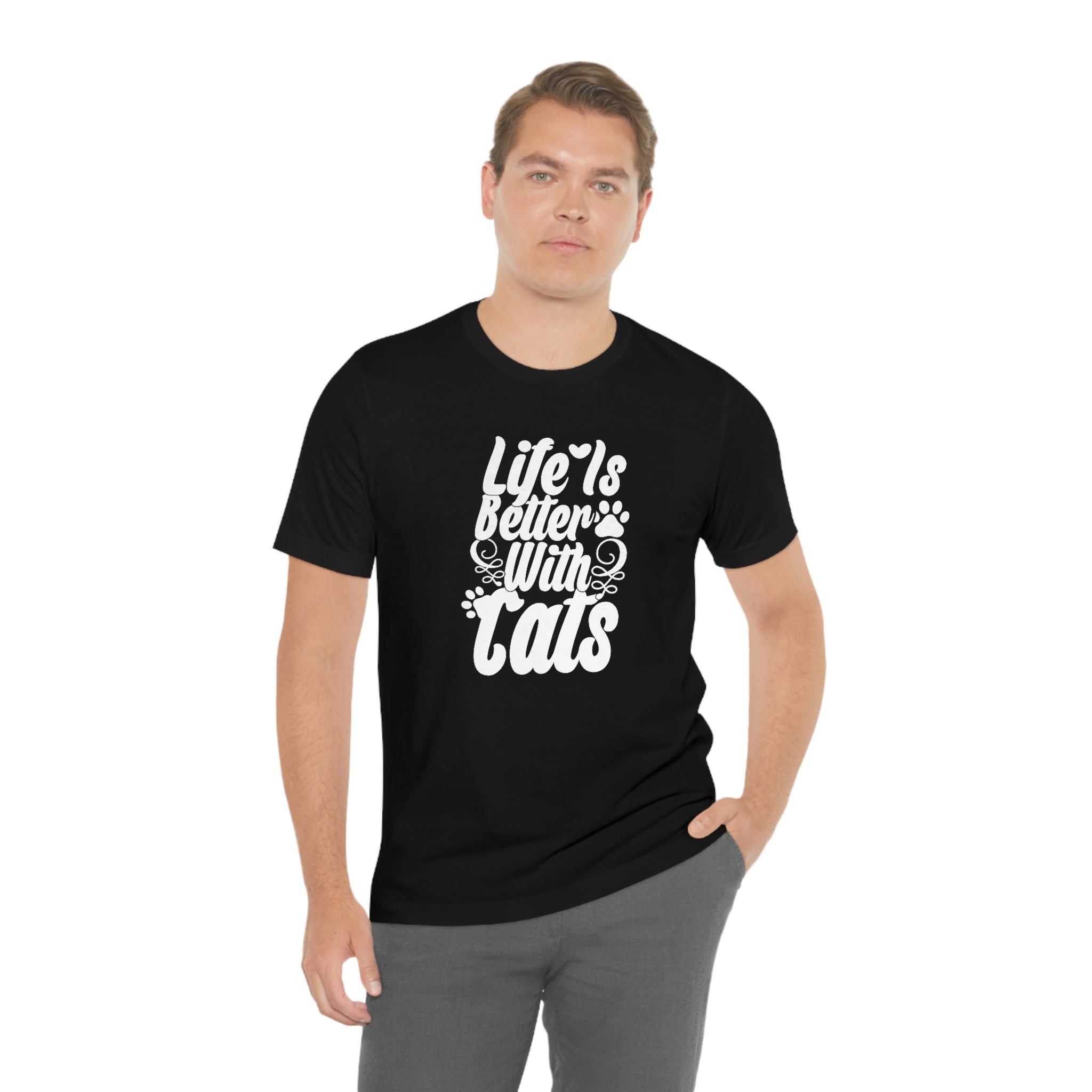 Life is better with cats- Unisex Jersey Short Sleeve Tee