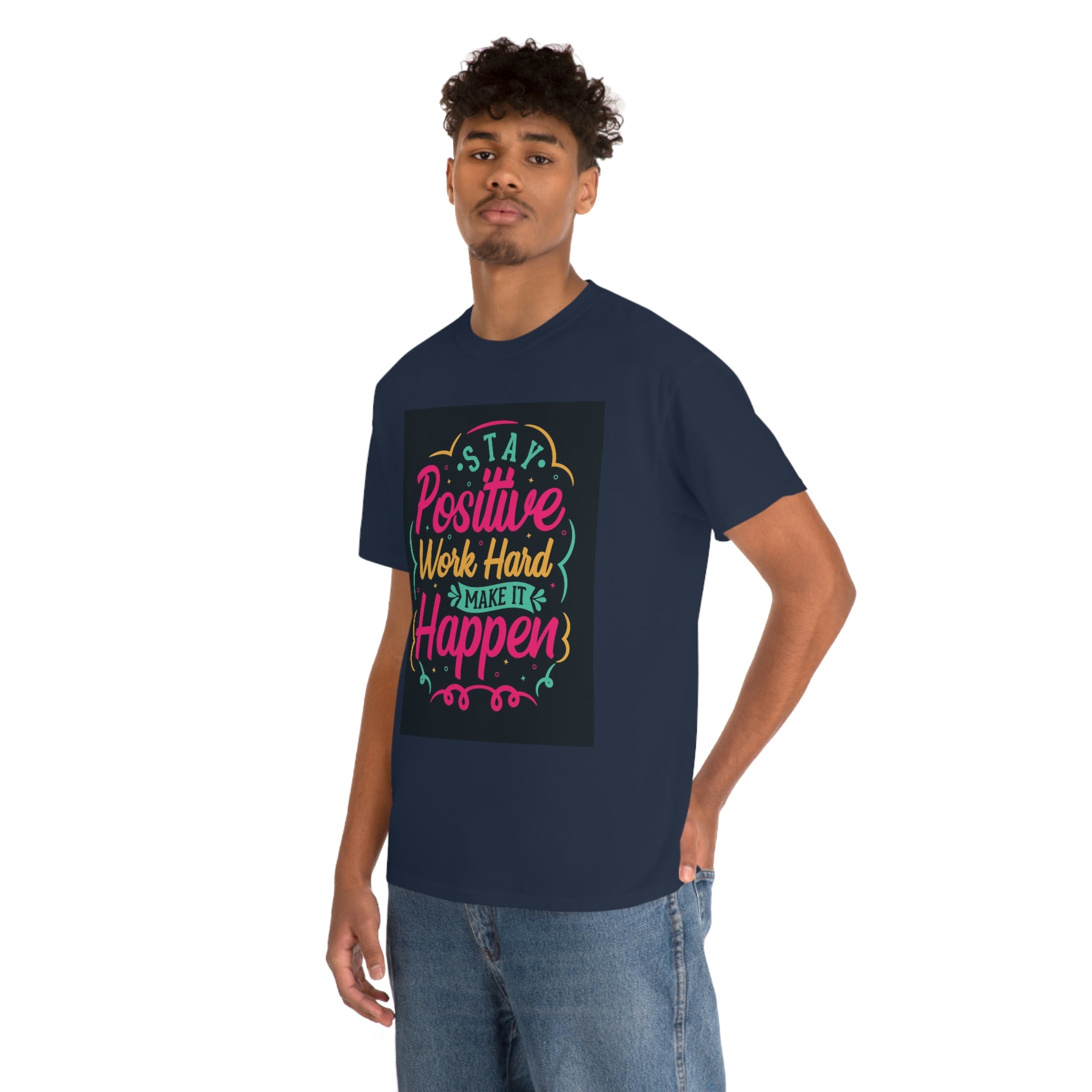 Stay positive— Heavy Cotton Tee
