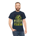Wishing I was fishing- Heavy Cotton Tee