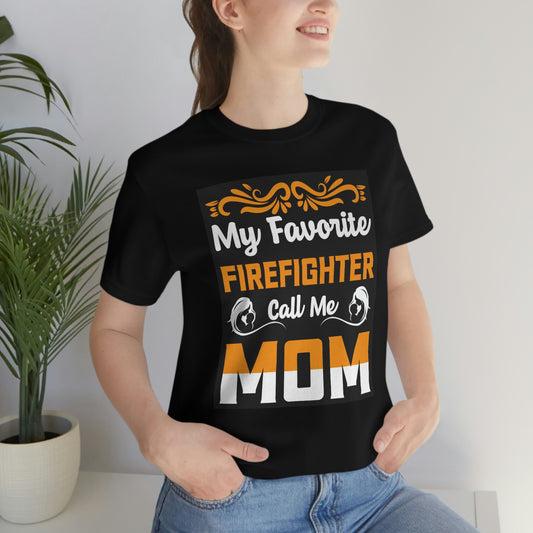 Firefighter mom- Unisex Jersey Short Sleeve Tee