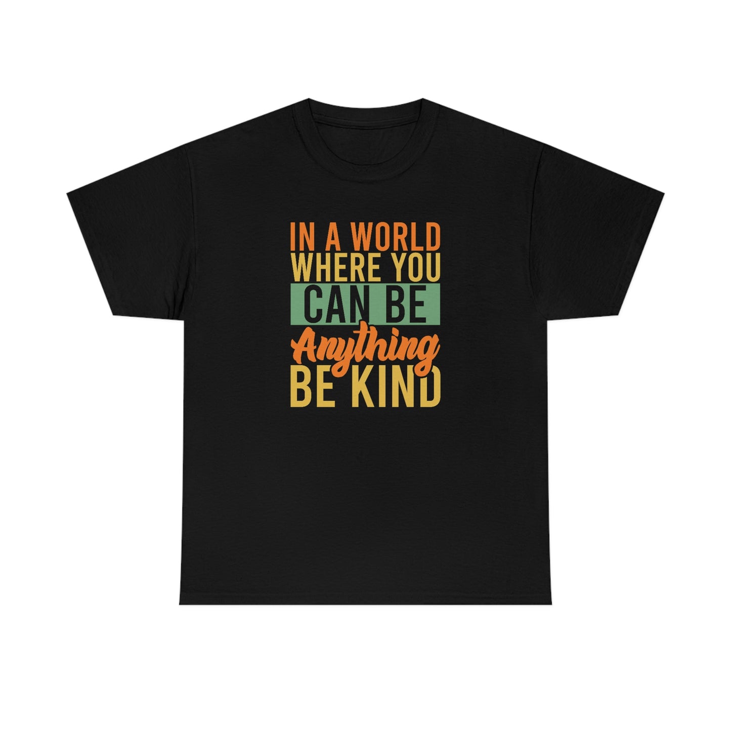 Be kind- Heavy Cotton Tee