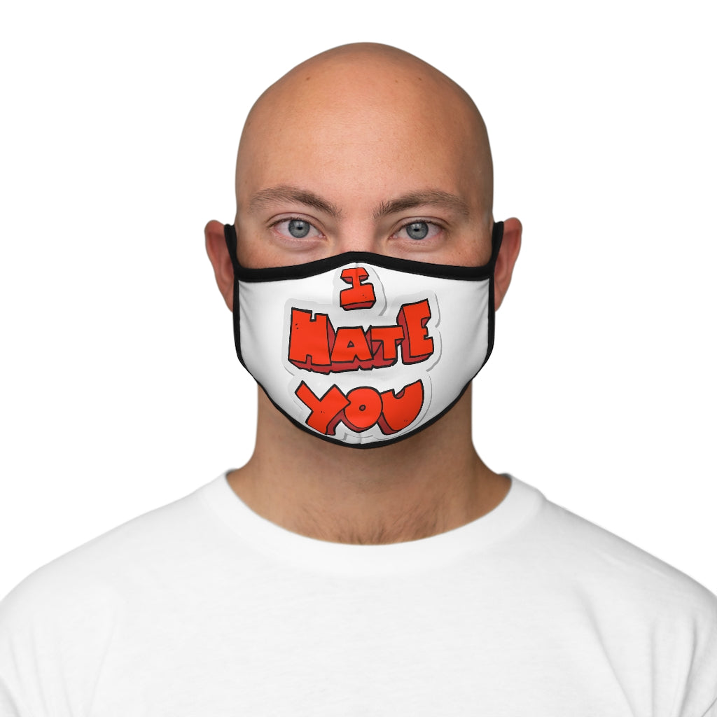 Hate you- Fitted Polyester Face Mask