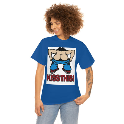 Kiss this— Heavy Cotton Tee