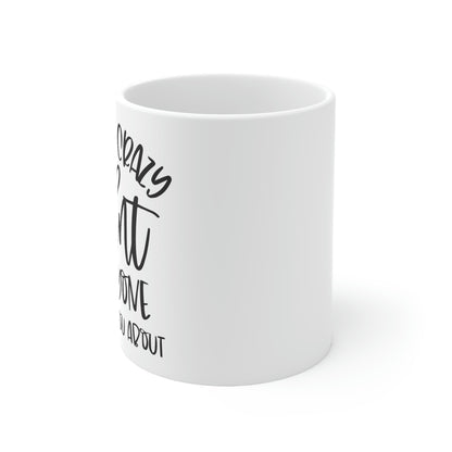 crazy aunt- Ceramic Mug 11oz