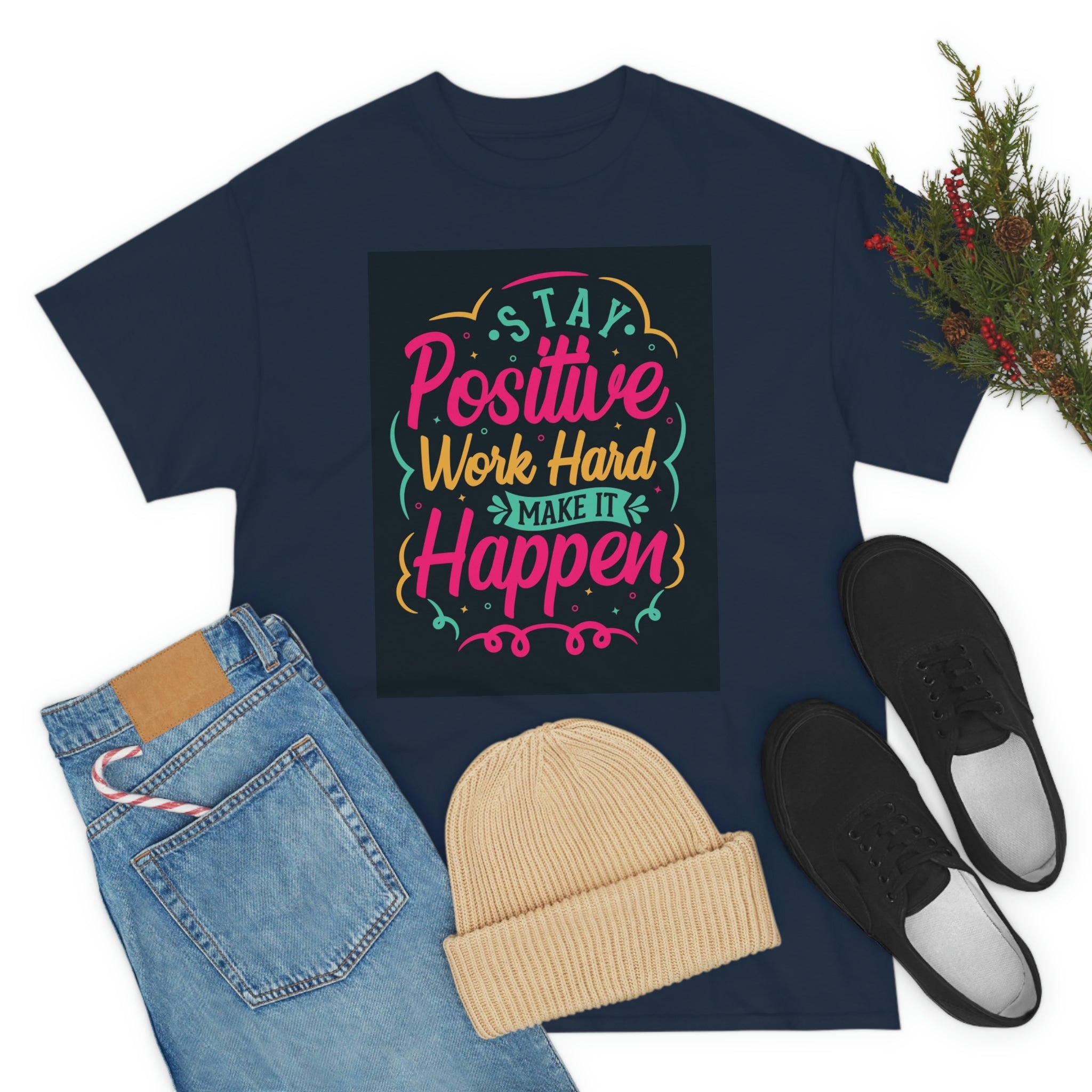 Stay positive— Heavy Cotton Tee