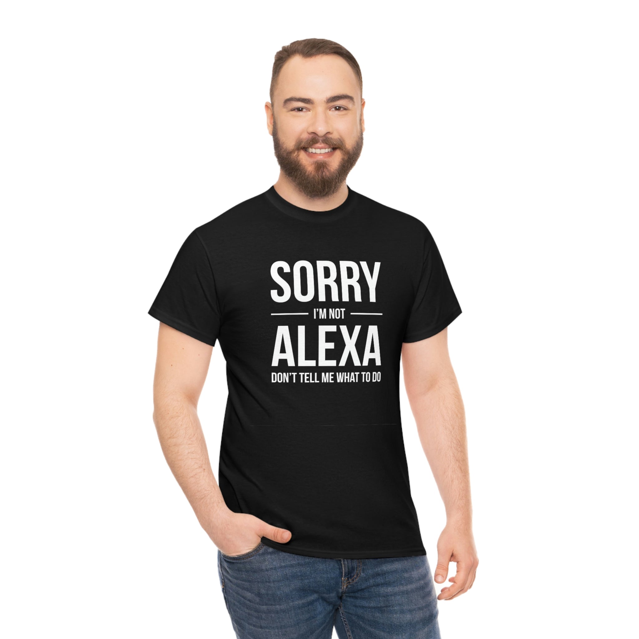 Sorry I’m not Alexa-Heavy Cotton Tee