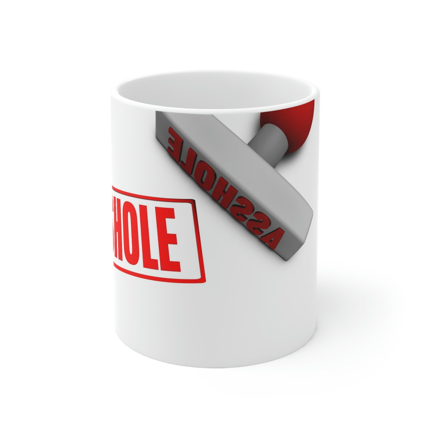 Asshole- Ceramic Mug 11oz