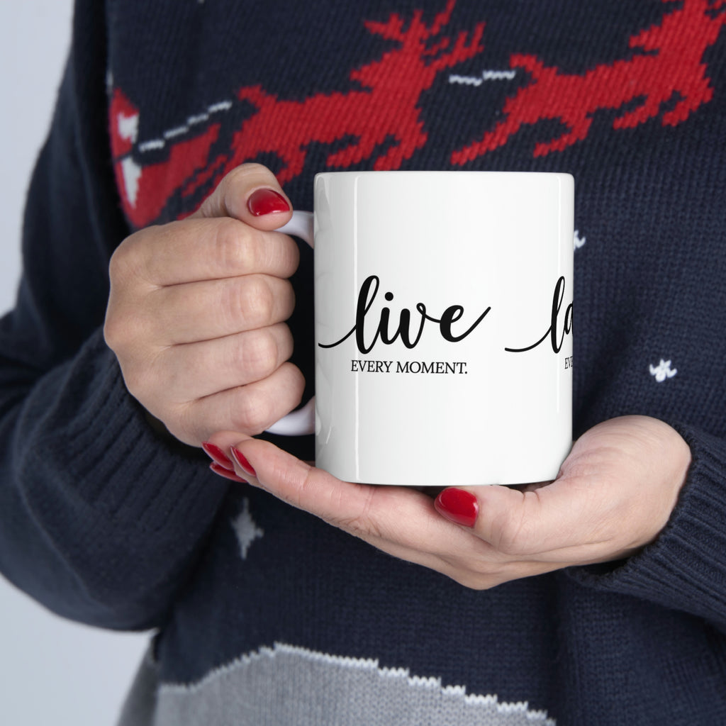 Live love laugh— Ceramic Mug 11oz
