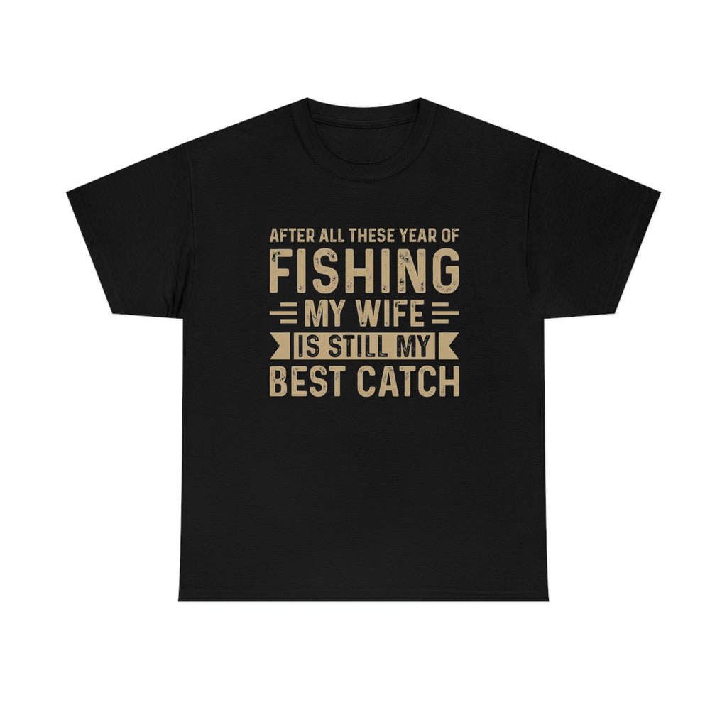 Wife is best catch- Heavy Cotton Tee