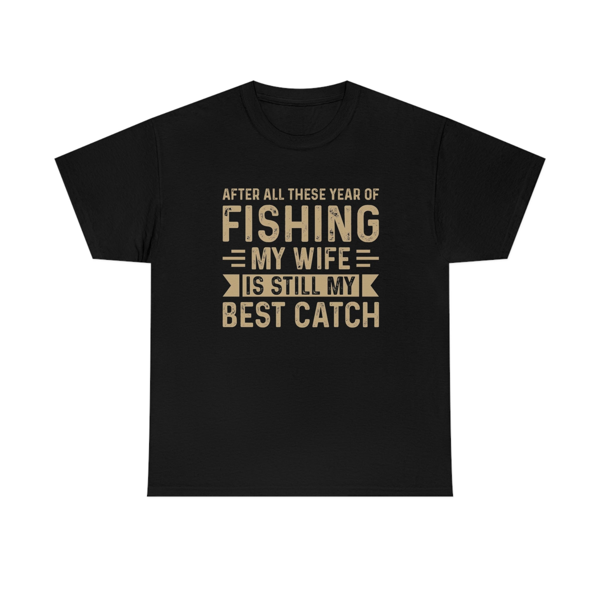 Wife is best catch- Heavy Cotton Tee