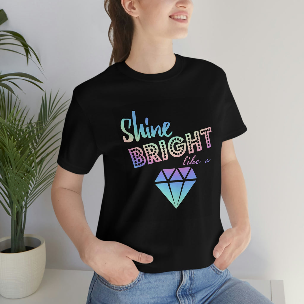Shine bright- Jersey Short Sleeve Tee