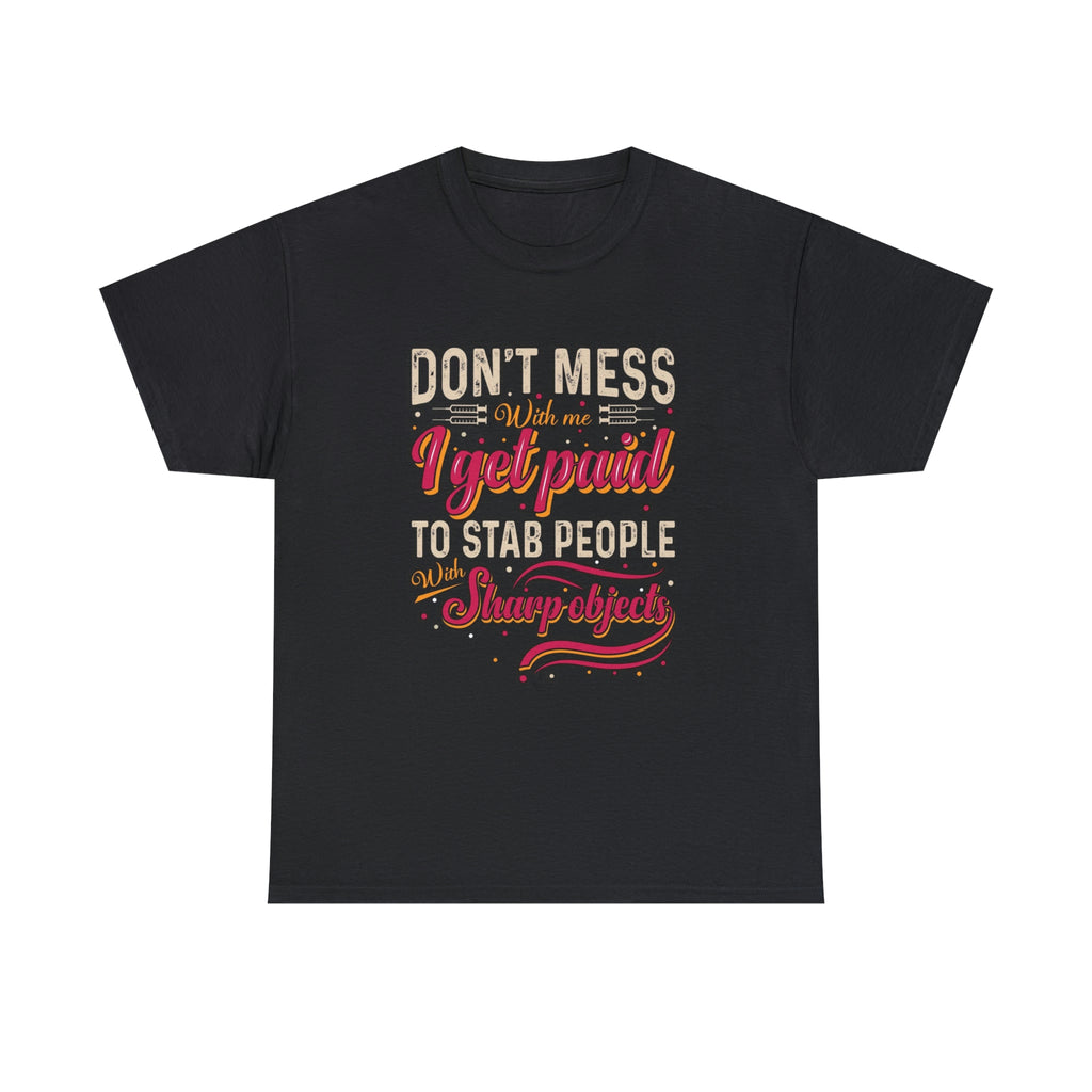 Nurse- don’t mess with me - Heavy Cotton Tee