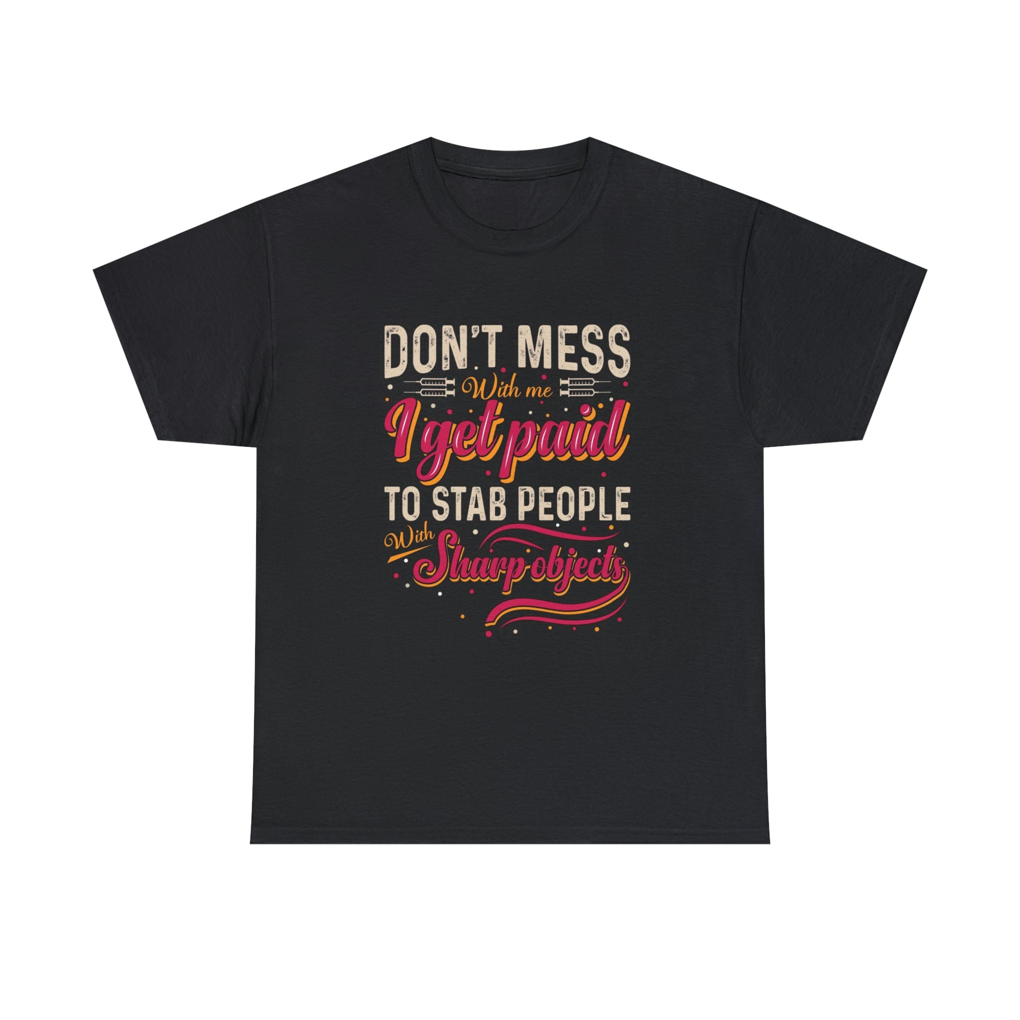 Nurse- don’t mess with me - Heavy Cotton Tee