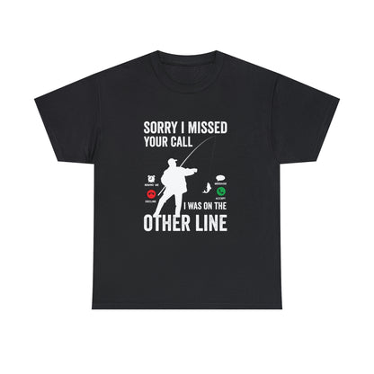 Sorry I missed your call-fishing-  Heavy Cotton Tee
