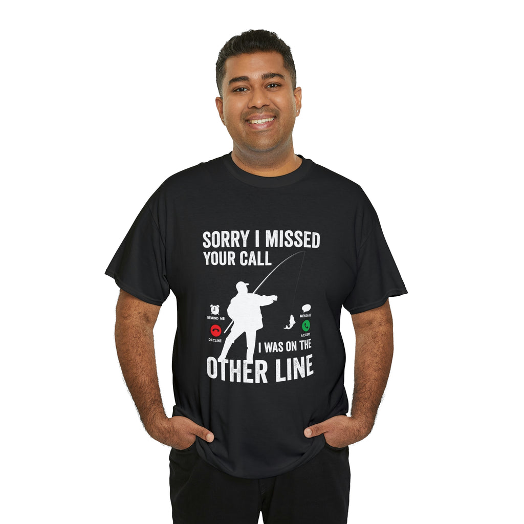 Sorry I missed your call-fishing-  Heavy Cotton Tee