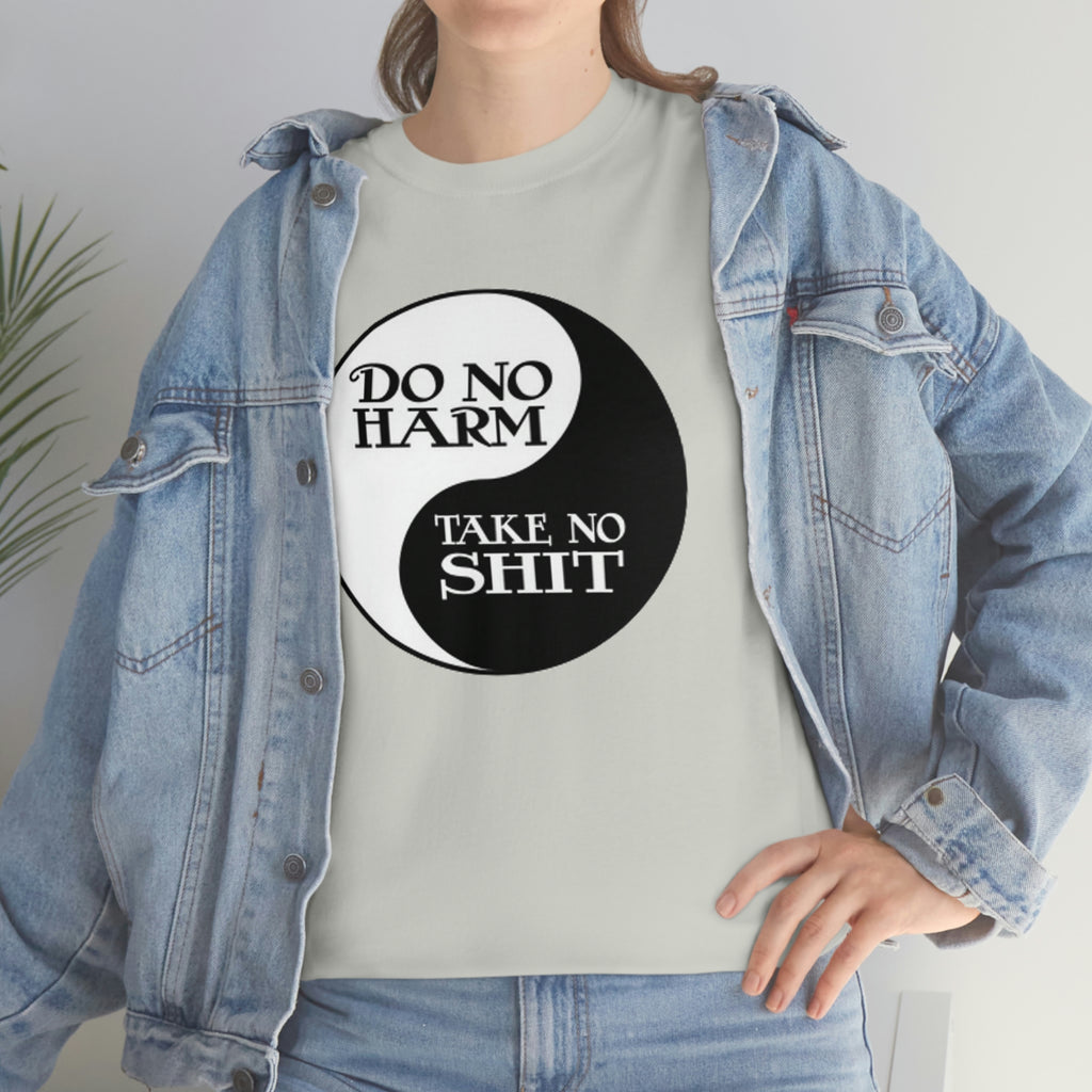 Do no harm take no shit-  Heavy Cotton Tee