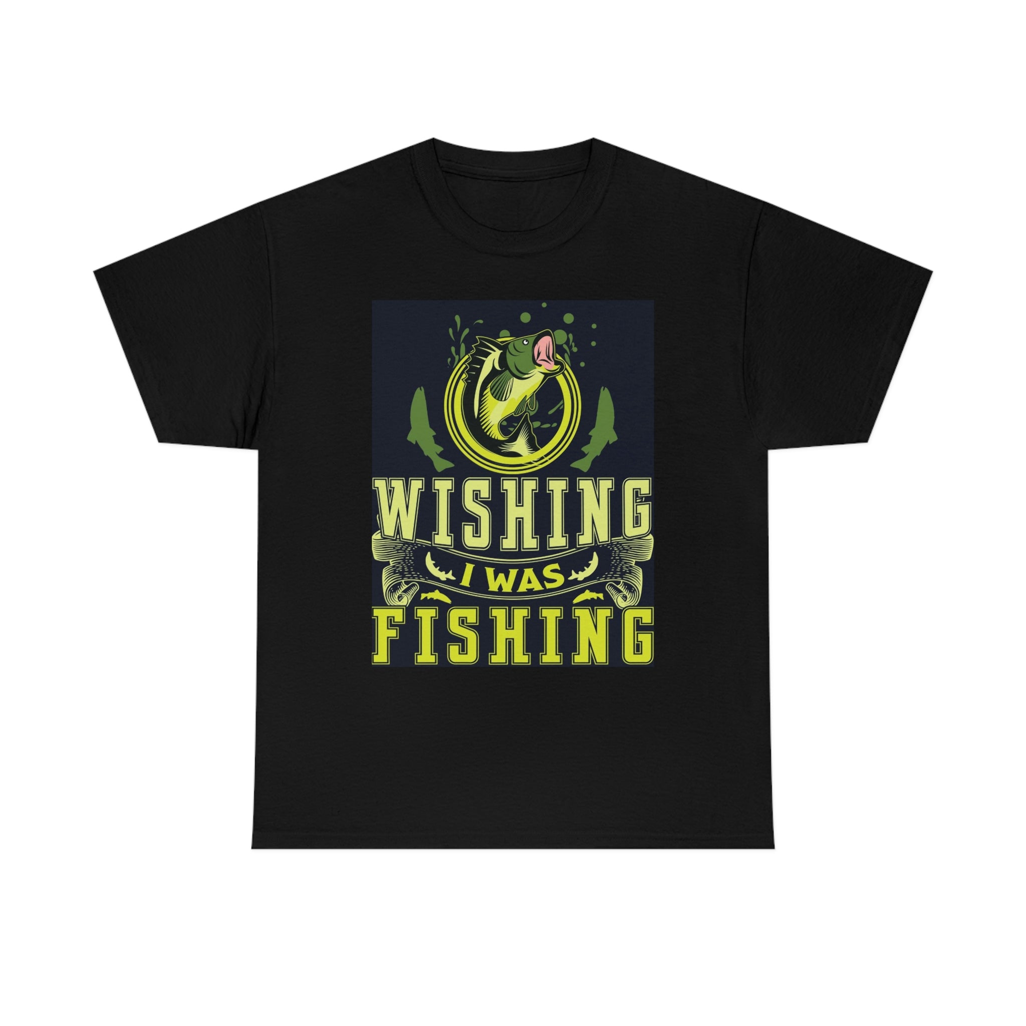 Wishing I was fishing- Heavy Cotton Tee