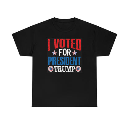 I voted President trump- Unisex Heavy Cotton Tee