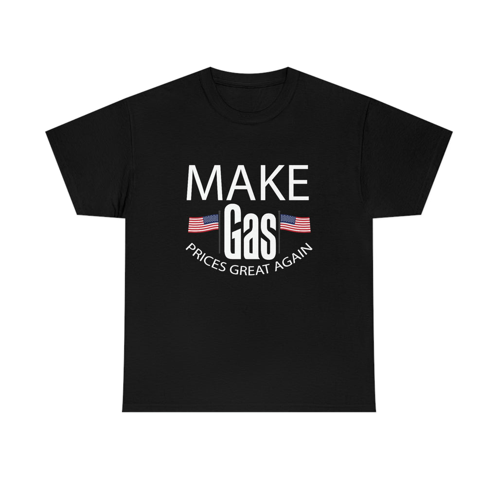 Make gas prices great again-Unisex Heavy Cotton Tee